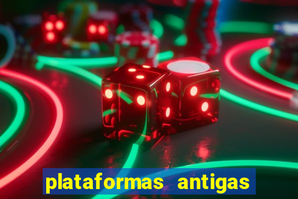 plataformas antigas de jogos slots